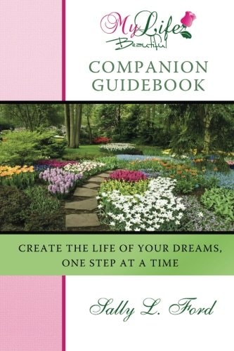 My Life Beautiful Companion Guidebook Create The Life Of Your Dreams