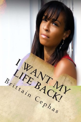 I Want My Life Back! 15 Questions You Must Ask Yourself In Order to Regain The Life You Were Intended to Have After Breaking Free From the Spirit of Lack and Poverty