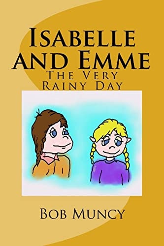 Isabelle and Emme The Very Rainy Day