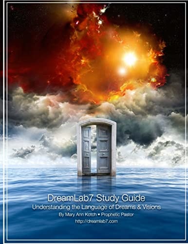 DreamLab7 Study Guide Understanding the Language of Dreams and Visions