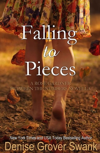 Falling to Pieces A Rose Gardner Between the Numbers Novella Thirty and Thirty-one