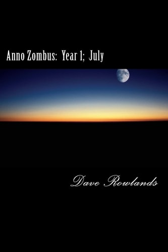 Anno Zombus Year 1; July