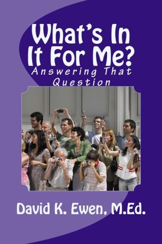 What's In It For Me? Answering That Question