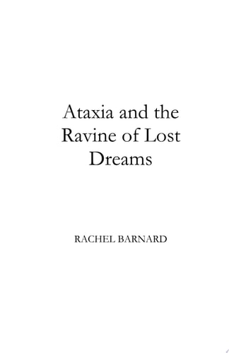 Ataxia and the Ravine of Lost Dreams