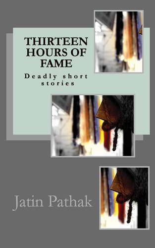 Thirteen Hours of Fame Deadly Short Stories