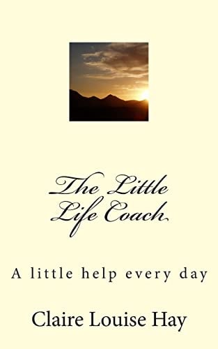 The Little Life Coach A Little Help Every Day