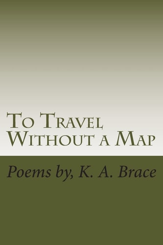 To Travel Without a Map Poems