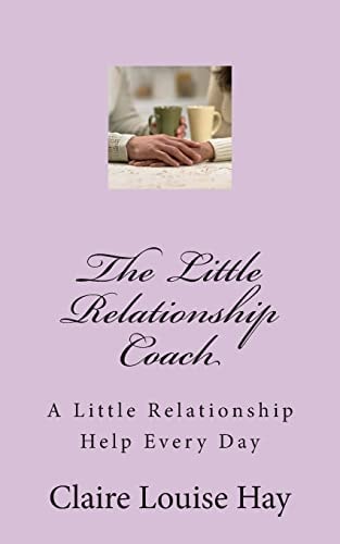 The Little Relationship Coach A Little Relationship Help Every Day