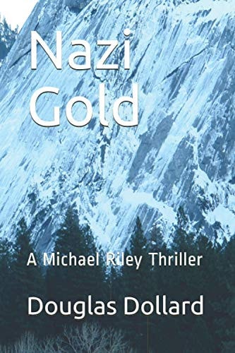 Nazi Gold A Michael Riley Thriller