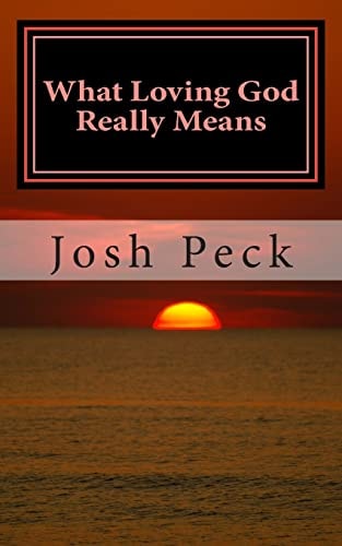 What Loving God Really Means A Ministudy Ministry Book