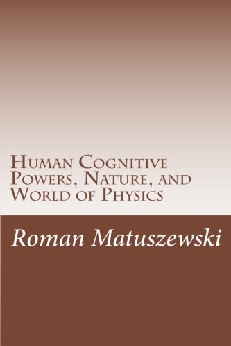 Human Cognitive Powers, Nature, and World of Physics