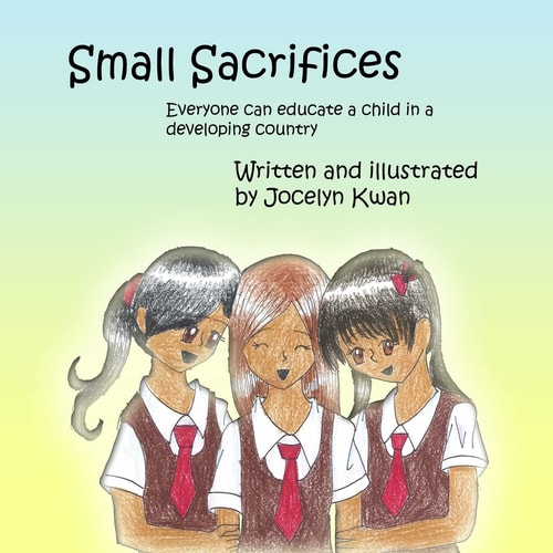 Small Sacrifices Everyone Can Educate a Child in a Developing Country