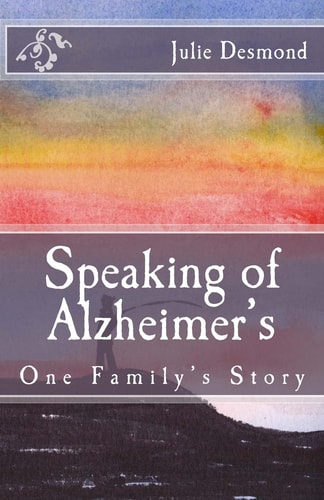 Speaking of Alzheimer's One Family's Story