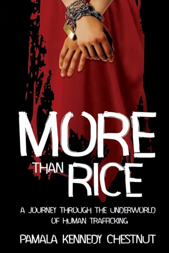 More Than Rice A Journey Through The Underworld of Human Trafficking