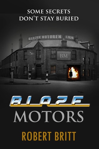 Blaze Motors Some Secrets Don't Stay Buried