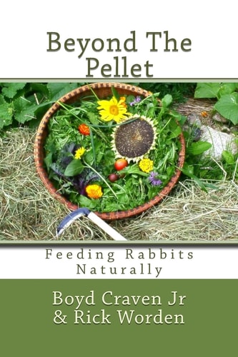 Beyond the Pellet Feeding Rabbits Naturally