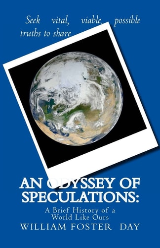 An Odyssey of Speculations A Brief History of a World Like Ours