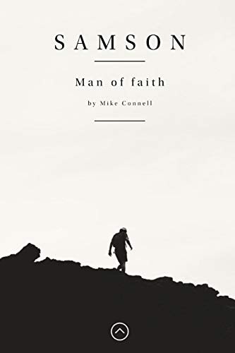 Samson Man of Faith and Being a Peacemaker