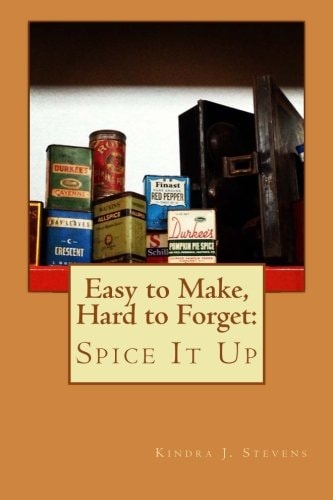 Easy to Make, Hard to Forget Spice It Up