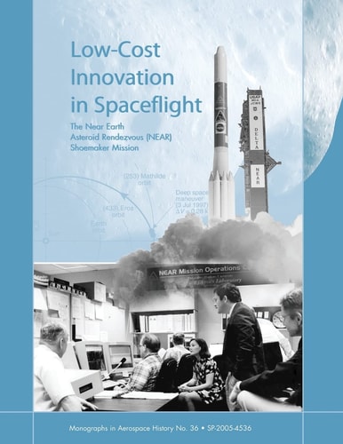 Low-Cost Innovation in Spaceflight The Near Earth Asteroid Rendezvous (near) Shoemaker Mission