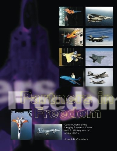 Partners in Freedom Contributions of the Langley Research Center to U. S. Military Aircraft of The 1990's