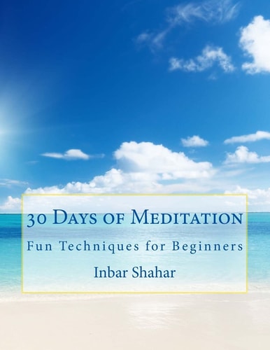 30 Days of Meditation Fun Techniques for Beginners