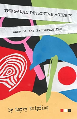 The Gaijin Detective Agency Case of the Fantastic Fax