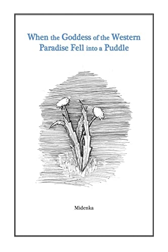 When the Goddess of the Western Paradise Fell Into a Puddle