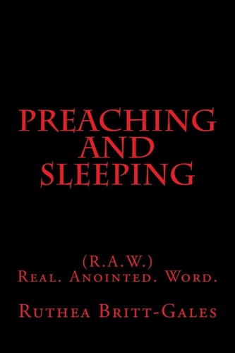 Preaching And Sleeping (R.A.W.) Real. Anointed. Word.