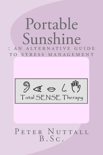 Portable Sunshine An Alternative Guide to Stress Management