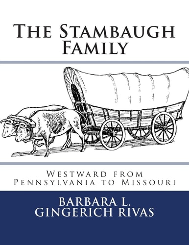 The Stambaugh Family Westward from Pennsylvania to Missouri