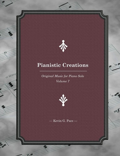 Pianistic Creations Piano Solos Book 7: Piano Solos
