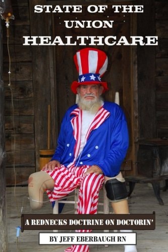 State of the Union Healthcare A Rednecks Doctrine on Doctorin'
