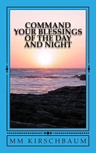 Command Your Blessings of the Day and Night