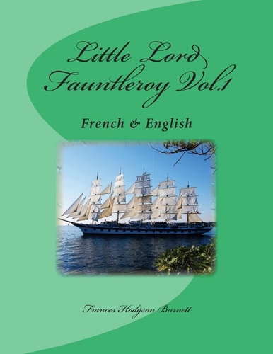 Little Lord Fauntleroy Vol. 1 French and English