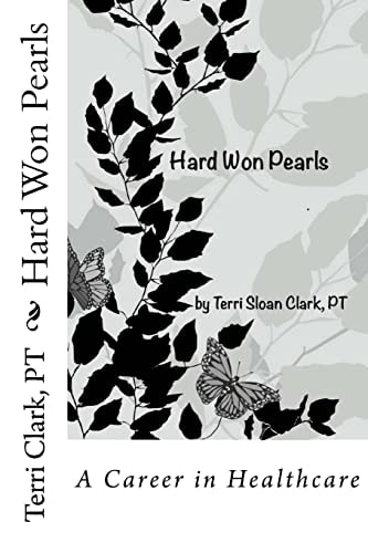 Hard Won Pearls Looking Back Over a Career in Healthcare