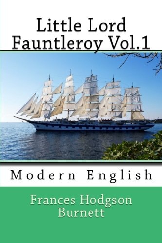 Little Lord Fauntleroy Vol. 1 Modern English