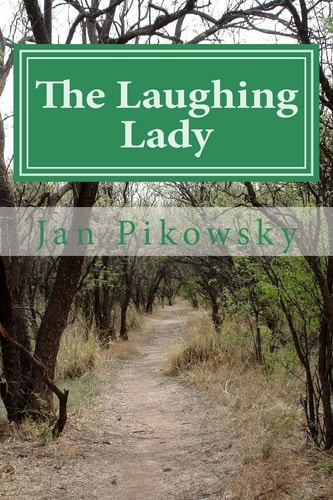The Laughing Lady A Childhood Saga of Two Orphans in an English Hamlet During the Mid-1800s