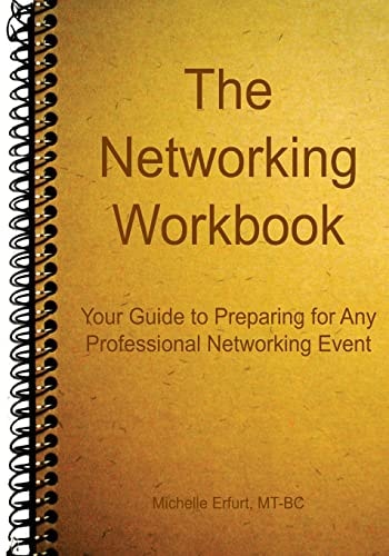 The Networking Workbook Your Guide to Preparing for Any Professional Networking Event