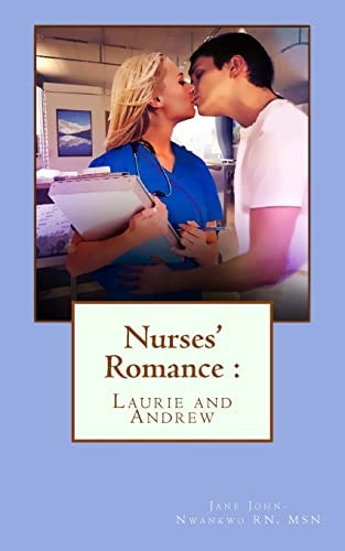 Nurses' Romance : Laurie and Andrew