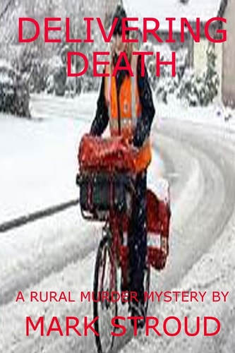 Delivering Death - a Rural Murder Mystery