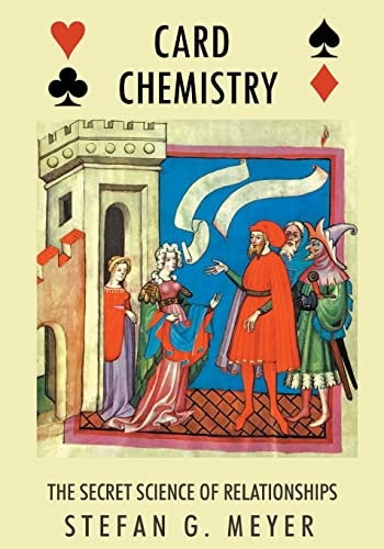 Card Chemistry The Secret Science of Relationships