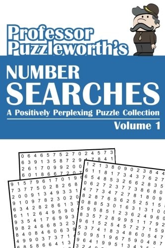 Professor Puzzleworth's Number Searches A Positively Perplexing Puzzle Collection
