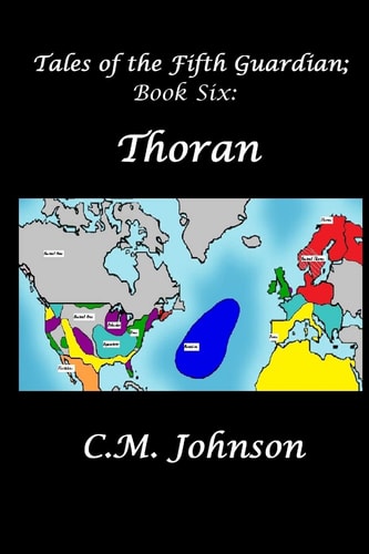 Tales of the Fifth Guardian; Book Six Thoran
