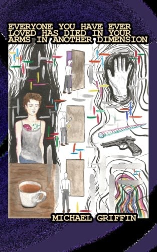 Everyone You Have Ever Loved Has Died In Your Arms In Another Dimension