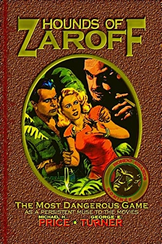 Hounds of Zaroff The Most Dangerous Game As a Persistent Muse to the Movies