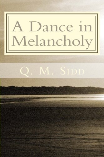 A Dance in Melancholy A Collection of My Articles and Memoirs