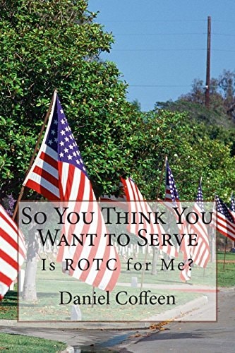 So You Think You Want to Serve Is ROTC for Me?