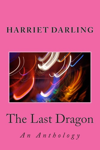 The Last Dragon An Anthology
