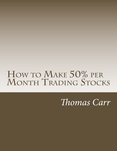 How to Make 50% Per Month Trading Stocks How to Trade One of the Most Exciting Trading Systems Ever Invented!
